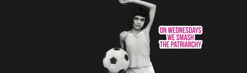On Wednesdays we smash the patriarchy but which kind of patriarchy?